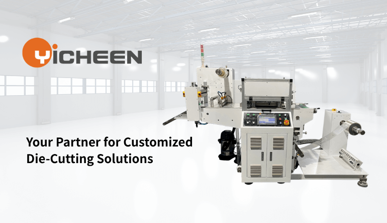 YICHEEN: Your Partner for Customized Die-Cutting Solutions