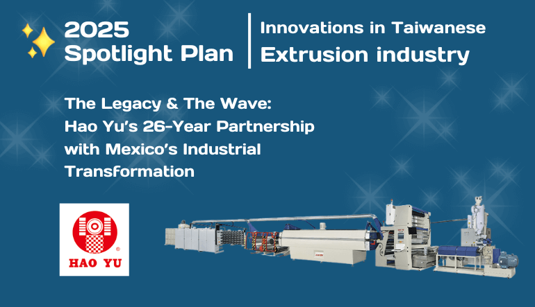 The Legacy & The Wave: Hao Yu’s 26-Year Partnership with Mexico’s Industrial Transformation