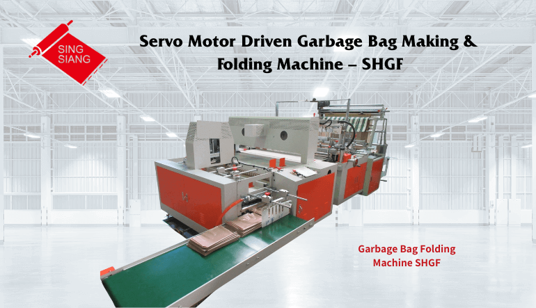 Servo Motor Driven Garbage Bag Making & Folding Machine – SHGF