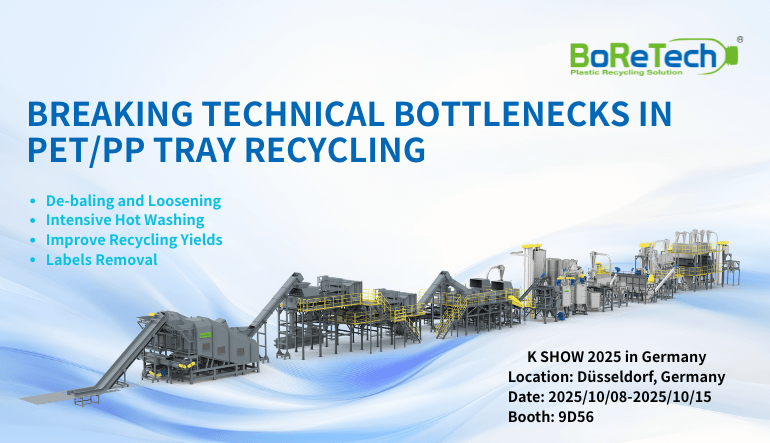 Boretech : Breaking Technical Bottlenecks in PET/PP Tray Recycling