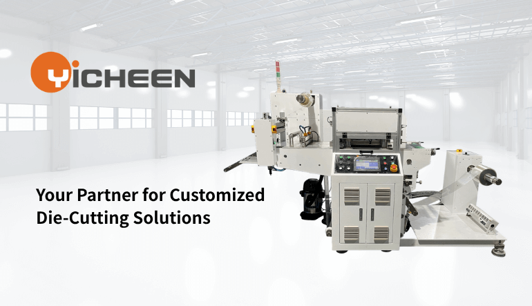 YICHEEN: Your Partner for Customized Die-Cutting Solutions